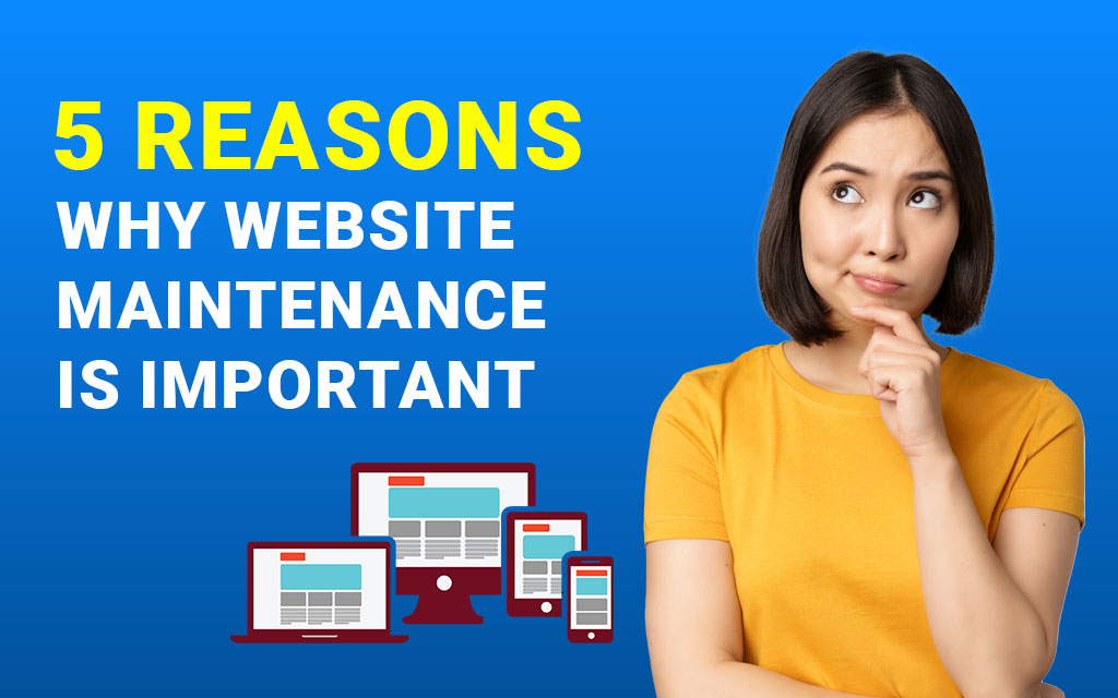 5 Reasons Why Website Maintenance Is Important